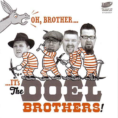 Oh Brother It's Doel Brothers