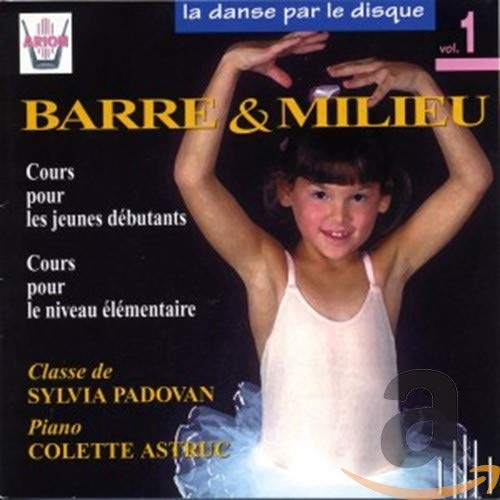 Barre & Milieu-la Danse par le Disque Vol.1