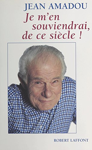 Je m'en souviendrai, de ce siècle ! (Hors Collection) (French Edition)