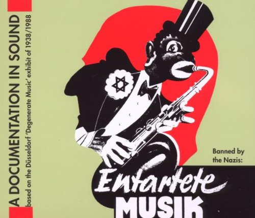 Degenerate Music/Entartete Musik 1938 Banned By Na