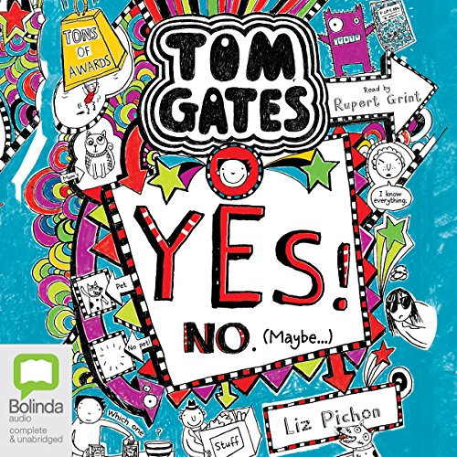 Yes! No (Maybe...): Tom Gates, Book 8