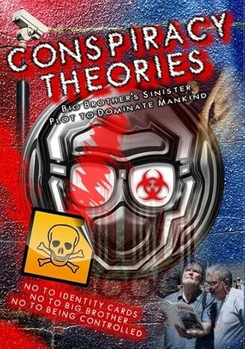 Conspiracy Theories: Big Brother's Sinister Plot to Dominate Mankind