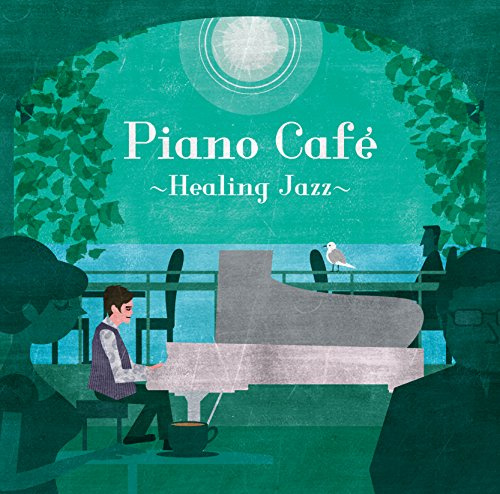 Piano Cafe-Healing Jazz