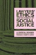 [(Lawyers' Ethics and the Pursuit of Social Justice : A Critical Reader)] [Edited by Susan D. Carle ] published on (August, 2005)