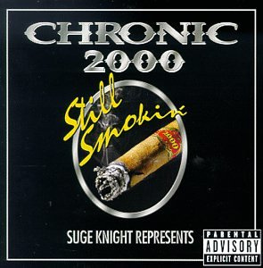 Suge Knight Represents Chronic 2000 - Still Smoking
