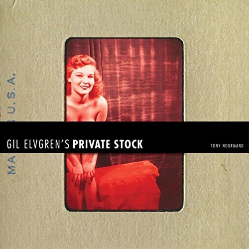 Gil Elvgren's Private Stock by Tony Nourmand (2012-10-30)