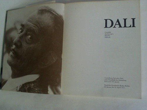 Dali. Gemälde, Zeichnungen, Objekte, Schmuck. Ausstellung Salvador Dali unter Einschluß der Sammlung Edward F. W. James. Staatliche Kunsthalle Baden-Baden 29. Januar bis 18. April 1971