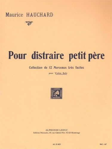 POUR DISTRAIRE PETIT PÈRE VIOLON SEUL
