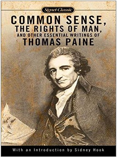 Common Sense, The Rights of Man and Other Essential Writings of Thomas Paine (English Edition)