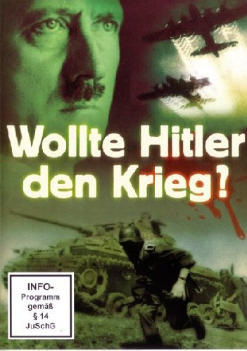 Wollte Hitler den Krieg?