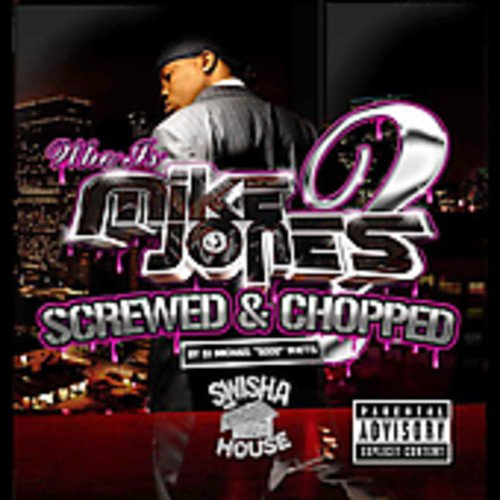 Who Is Mike Jones? Chopped & Screwed