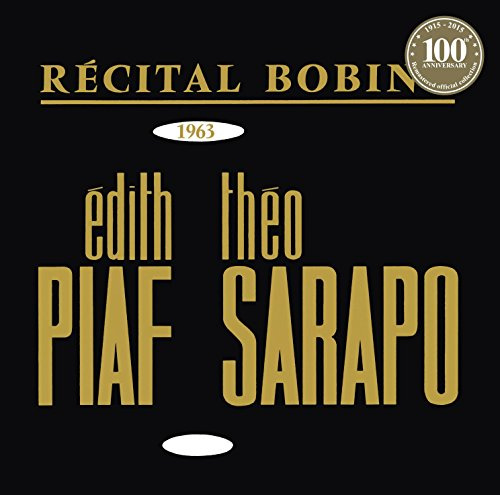 Bobino1963:Piaf et Sarapo (Remasterisé en 2015)