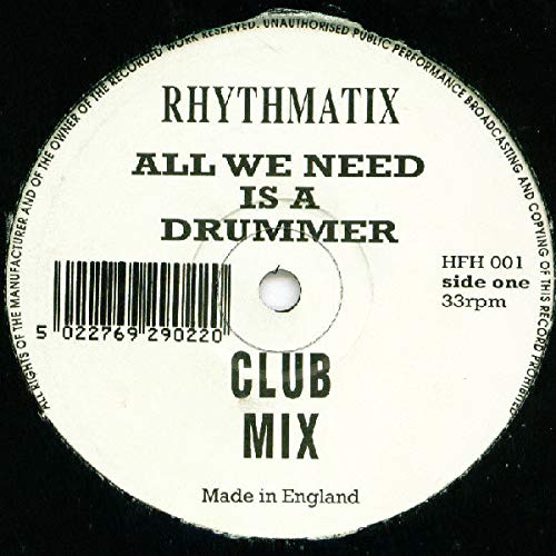 All We Need Is A Drummer (x3 Incl. Drum'n Bass Mix) [Vinyl Single]