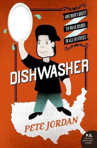 Dishwasher: One Man's Quest to Wash Dishes in All 50 States (P.S.)