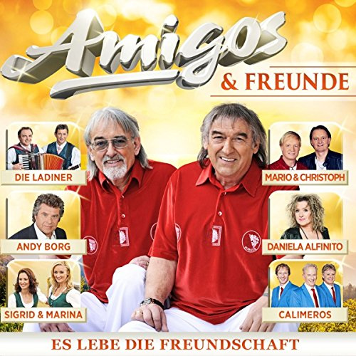 Amigos & Freunde - Es lebe die Freundschaft