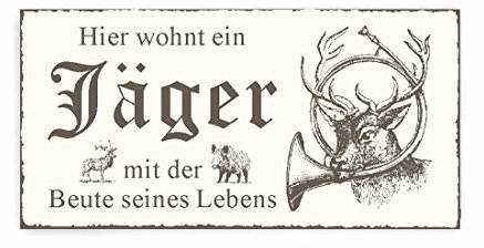 TÜRSCHILD « Hier wohnt ein JÄGER mit der Beute seines Lebens » Hirsch Vintage Dekoschild Holzschild Schild Jagd Jagen