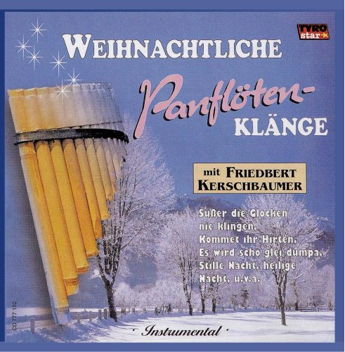Weihnachtliche Panflötenklänge; Instrumental; Panflöte; Panpipe; Panflute; Christmas