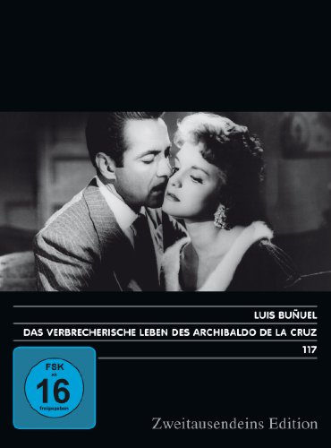 Das verbrecherische Leben des Archibaldo de la Cruz. Zweitausendeins Edition Film 117.
