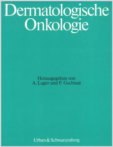 Dermatologische Onkologie. Mit 193 Einzelbildern, davon 63 in Farbe und 28 Tabellen