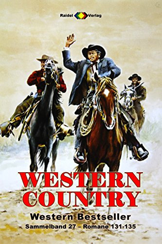 WESTERN COUNTRY Sammelband 27: Romane 131-135