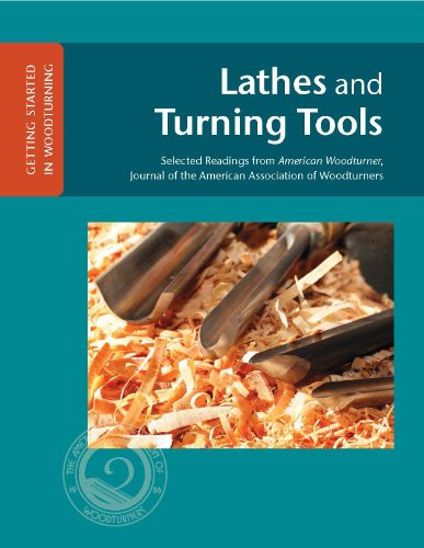 Lathes and Turning Tools (GETTING STARTED IN WOODTURNING Book 2)