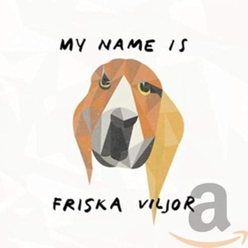 My name is Friska Viljor