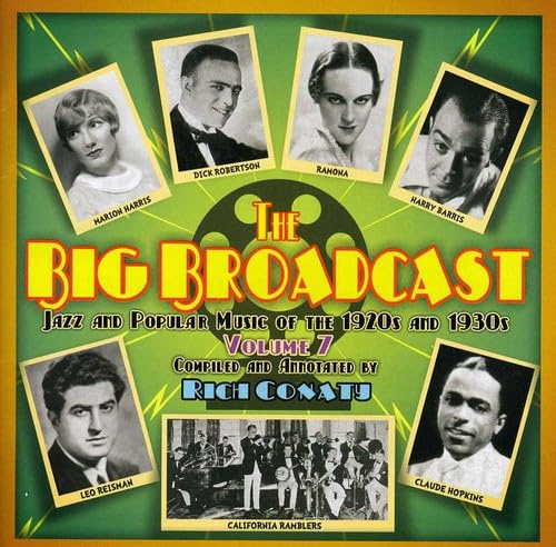 Big Broadcast Vol.7: Jazz & Popular Music Of The 1920S & 1930S
