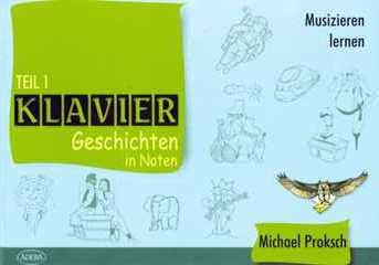Publikationen Adera KLAVIERGESCHICHTEN IN Noten 1 - arrangiert für Klavier [Noten/Sheetmusic] Komponist: PROKSCH Michael
