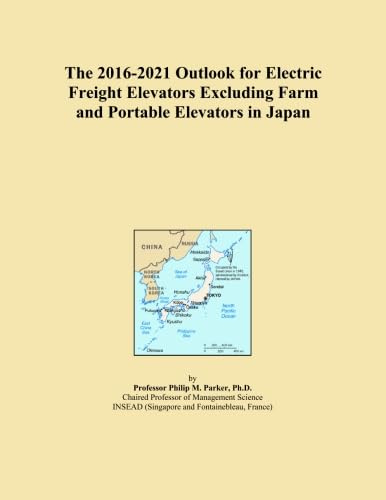 The 2016-2021 Outlook for Electric Freight Elevators Excluding Farm and Portable Elevators in Japan