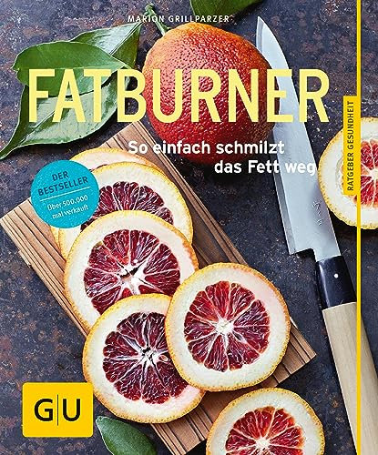 Fatburner: So einfach schmilzt das Fett weg (GU Ratgeber Gesundheit)