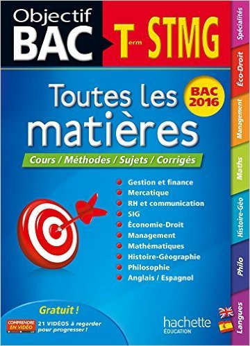 Objectif Bac Toutes Les Matieres Term Stmg de Martine Burnens ,Jean-Pierre Broutin ,Sylvain Matton ( 15 juillet 2015 )