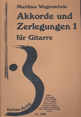 Akkorde und Zerlegungen Band 1: für Gitarre