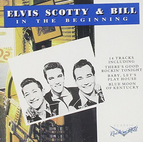 Elvis, Scotty and Bill (In the Beginning)