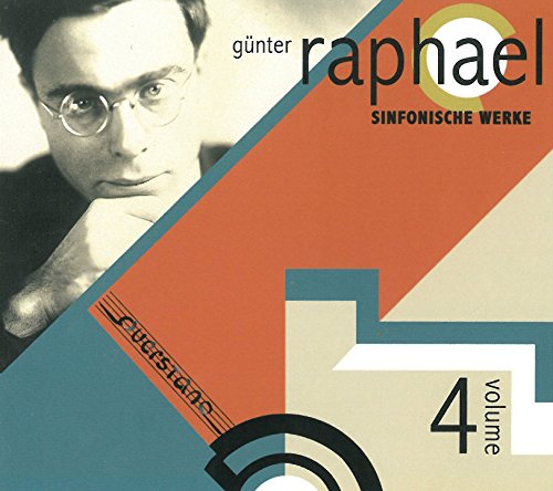 Sinfonische Werke-Günter Raphael Vol.4