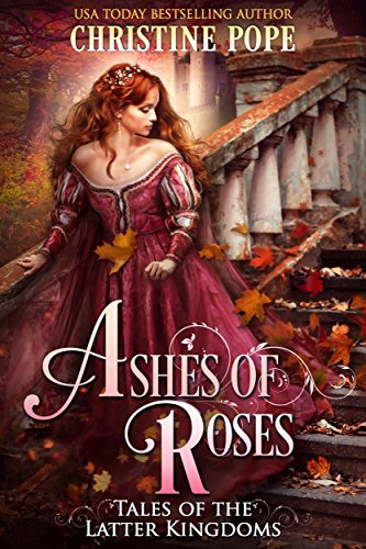 Ashes of Roses (Tales of the Latter Kingdoms Book 4) (English Edition)