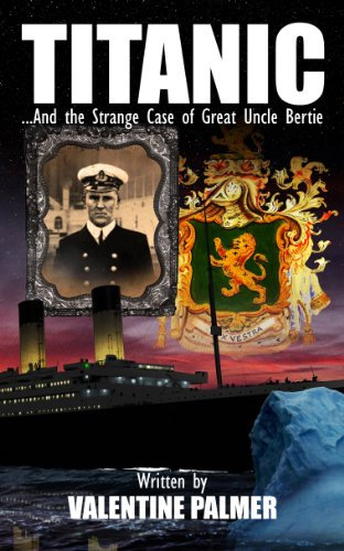 Titanic ...and the Strange Case of Great Uncle Bertie (English Edition)
