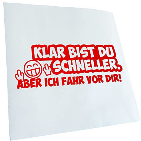 Kiwistar - Autoaufkleber - Klar bist du schneller... Aufkleber für Auto, Laptop, Fahrrad, LKW, Motorrad Mehrfarbig JDM Decal Racing