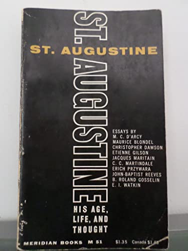 St. Augustine: His Age, Life, and Thought
