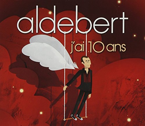 Aldebert - L'album Des 10 Ans