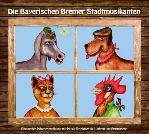 Die Bayerischen Bremer Stadtmusikanten