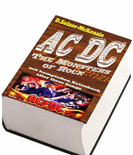 ACDC – mit kompletten Notenbuch aller ihrer Songs: ACDC – mit kompletten Notenbuch aller ihrer Songs