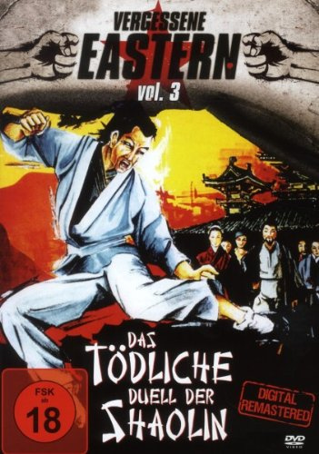 Das tödliche Duell der Shaolin - Vergessene Eastern Vol. 3