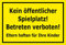 Panneau pas Aire de jeu Publics – betreten interdit – 15 x 20 cm, 30 x 20 CM et 45 x 30 cm – bohrlöcher autocollants mousse rigide en aluminium Composite – s00094 C