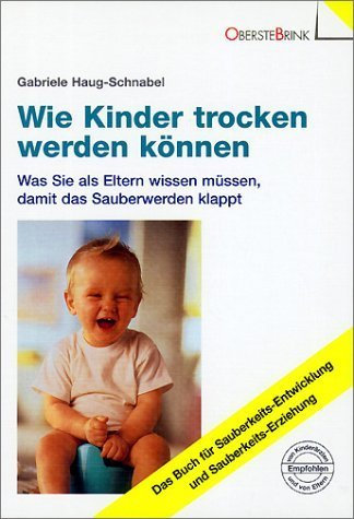 Wie Kinder trocken werden können von Haug-Schnabel. Gabriele (1998) Gebundene Ausgabe