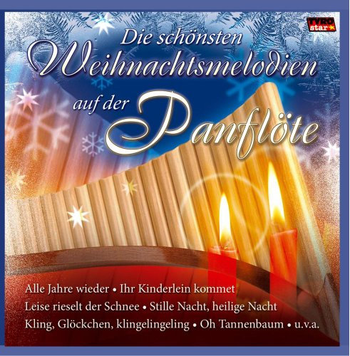 Die schönsten Weihnachtsmelodien auf der Panflöte; Instrumental; Weihnacht; Christmas; Panpipe; Panflute; Weihnachtssongs; Beliebte Weihnachtslieder