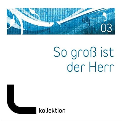 Laudio Kollektion: So groß ist der Herr, Vol. 3: Die schönsten Lobpreissongs