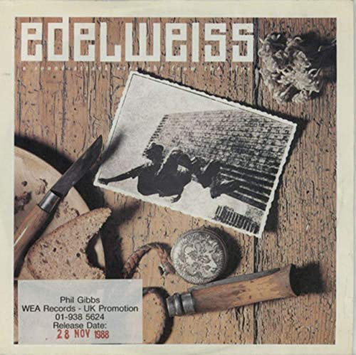 EDELWEISS Bring Me Edelweiss 7 45