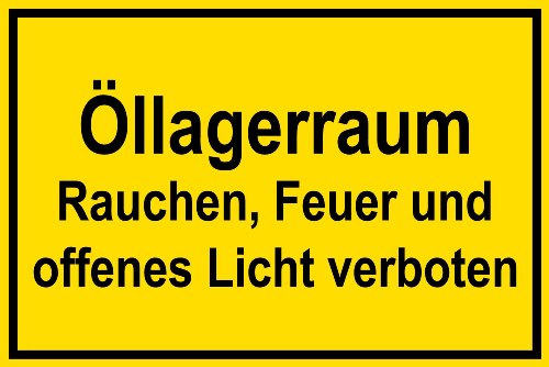 Warnschild aus Kunststoff - Öllagerraum Offenes Feuer und Licht verboten - 30 X 20 cm