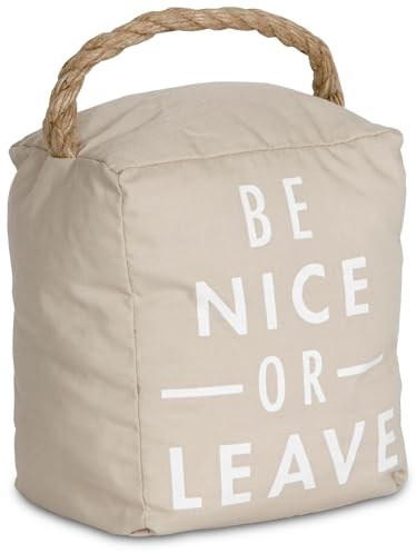 Pavilion Gift Company 72192 Be Nice or Leave Door Stopper, 5 x 6, White