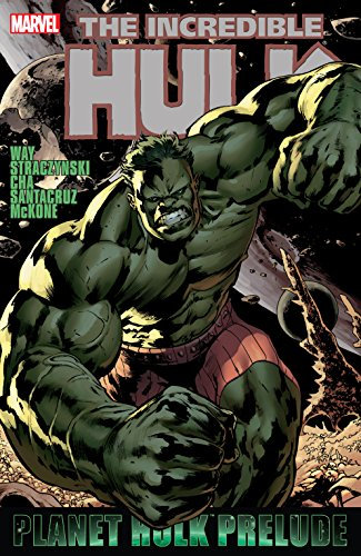 Hulk: Planet Hulk Prelude (Incredible Hulk (1999-2007)) (English Edition)